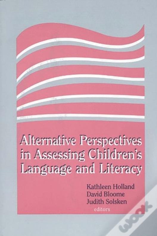 Alternative Perspectives In Assessing Children'S Language And Literacy