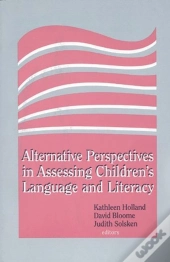 Alternative Perspectives In Assessing Children'S Language And Literacy