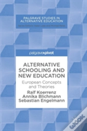 Alternative Schooling And New Education