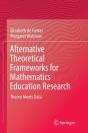 Alternative Theoretical Frameworks For Mathematics Education Research - Preview
