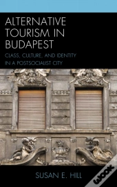 Alternative Tourism In Budapest