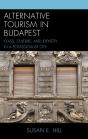 Alternative Tourism In Budapest - Preview