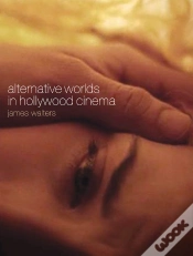 Capa do artigo Alternative Worlds In Hollywood Cinema