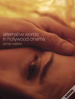 Capa do artigo Alternative Worlds In Hollywood Cinema