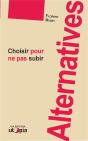 Alternatives ; Choisir Pour Ne Pas Subir - Preview