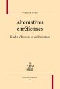 Alternatives Chrétiennes ; Études D'Histoire Et De Littérature - Preview