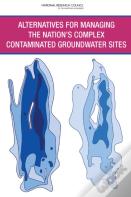Alternatives For Managing The Nation'S Complex Contaminated Groundwater Sites