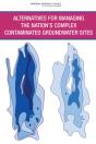 Alternatives For Managing The Nation'S Complex Contaminated Groundwater Sites - Preview