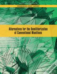 Alternatives For The Demilitarization Of Conventional Munitions