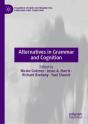 Alternatives In Grammar And Cognition - Preview