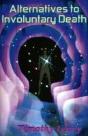 Alternatives To Involuntary Death - Preview