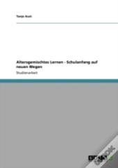 Altersgemischtes Lernen - Schulanfang Auf Neuen Wegen