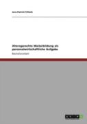 Altersgerechte Weiterbildung Als Personalwirtschaftliche Aufgabe