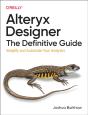 Alteryx Designer: The Definitive Guide - Preview