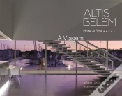 Capa do artigo Altis Belém - Hotel & SPA: A Viagem