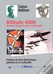 Altitude 4000 : Journal De Guerre De La Luftwaffe