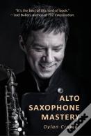 Alto Saxophone Mastery
