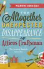 Altogether Unexpected Disappearance Of Atticus Craftsman - Preview