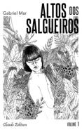 Altos dos Salgueiros - Volume I