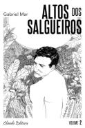 Altos dos Salgueiros - Volume II