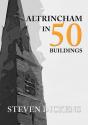 Altrincham In 50 Buildings - Preview