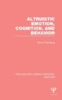 Altruistic Emotion, Cognition, And Behavior (Ple: Emotion) - Preview