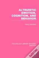 Altruistic Emotion, Cognition, And Behavior (Ple: Emotion)