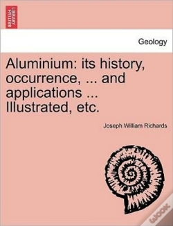 Capa do artigo Aluminium: Its History, Occurrence, ...