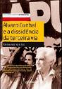 Álvaro Cunhal e a Dissidência da Terceira Via - Preview