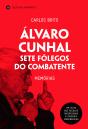Álvaro Cunhal - Sete Fôlegos de um Combatente - Preview