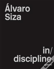 Álvaro Siza - Indiscipline