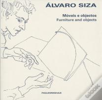 Álvaro Siza - Móveis e Objectos