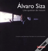 Alvaro Siza ; Une Question De Mesure
