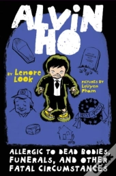 Alvin Ho: Allergic To Dead Bodies, Funerals, And Other Fatal Circumstances