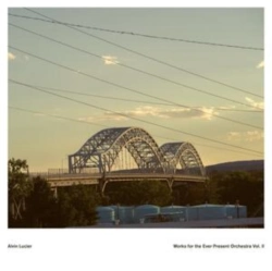 Capa do artigo Alvin Lucier: Works for the Ever Present Orchestra - Vinil