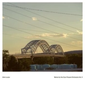 Capa do artigo Alvin Lucier: Works for the Ever Present Orchestra - Vinil