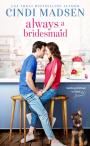 Always A Bridesmaid