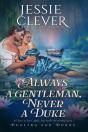 Always A Gentleman, Never A Duke - Preview
