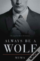 Always Be A Wolf