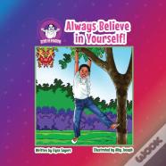 Always Believe In Yourself