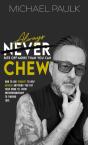 Always Bite Off More Than You Can Chew - Preview