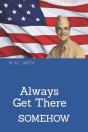 Always Get There-Somehow - Preview