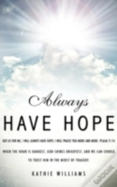 Always Have Hope