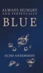Always Hungry And Perpetually Blue - Preview