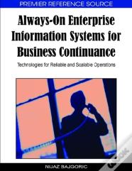 Always-On Enterprise Information Systems For Business Continuance