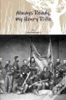 Always Ready, My Henry Rifle