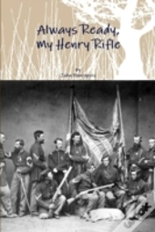 Always Ready, My Henry Rifle