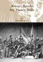 Always Ready, My Henry Rifle - Preview