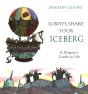 Always Share Your Iceberg - Preview