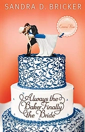 Always The Baker, Finally The Bride
